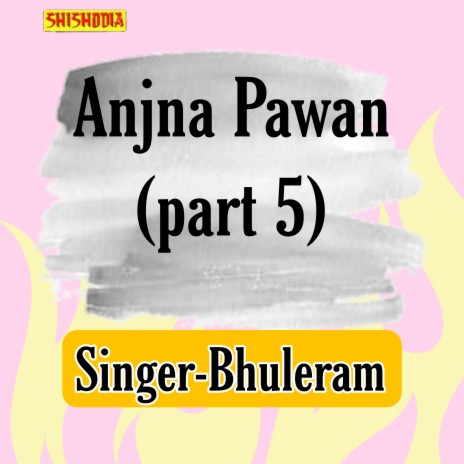 Anjna Pawan Part 5 | Boomplay Music