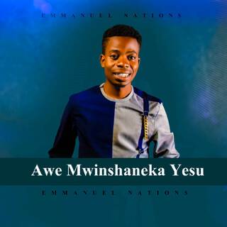 Awe Mwinshaneka Yesu (Cover 2)