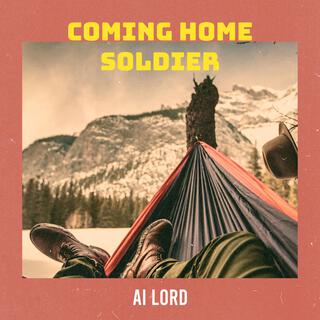 Coming Home Soldier