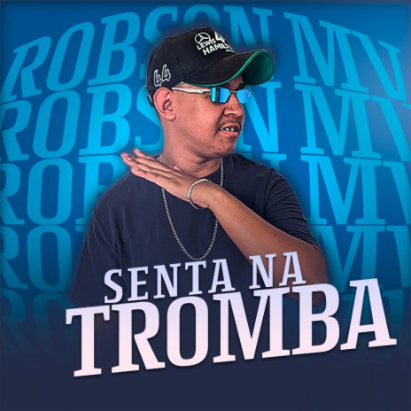 VEM QUEBRAR MEU PAU NO MEIO - SENTA NA TROMBA | Boomplay Music