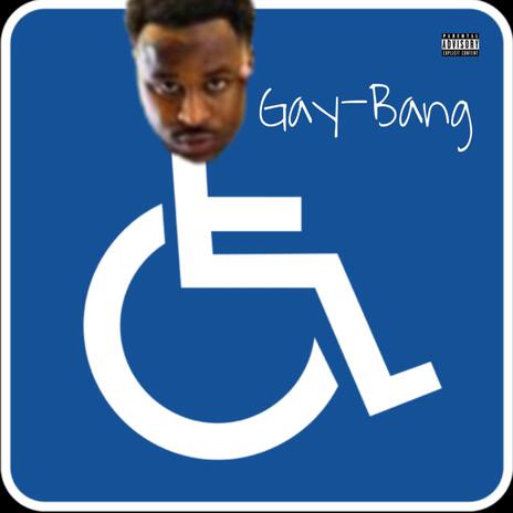 Gay Bang | Boomplay Music