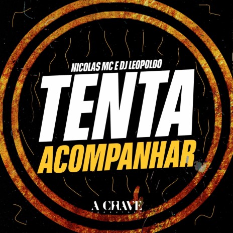Tenta Acompanhar ft. Dj Leopoldo | Boomplay Music