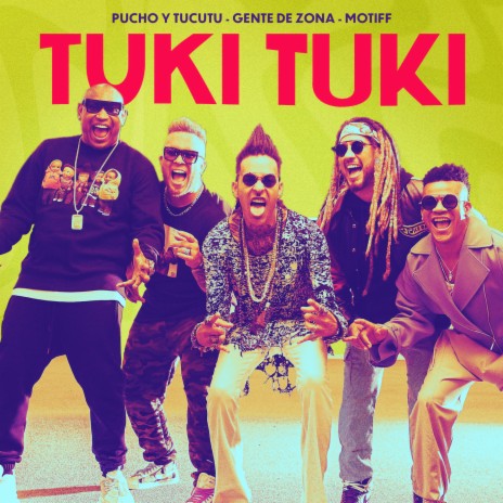 Tuki Tuki ft. MOTIFF & Gente de Zona | Boomplay Music