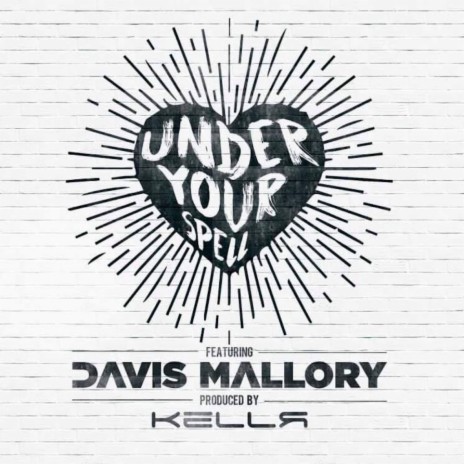 Under Your Spell ft. Davis Mallory | Boomplay Music