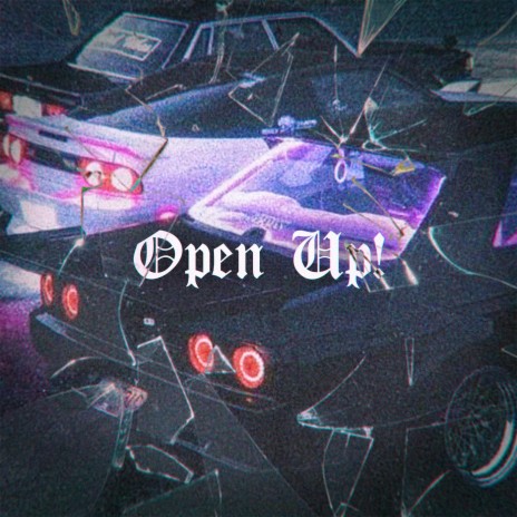 OPEN UP! | Boomplay Music