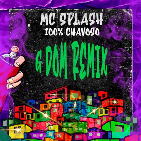 100% Chavoso (Remix) ft. G DOM | Boomplay Music