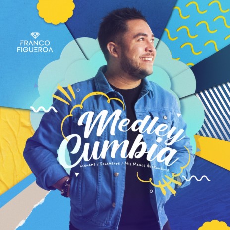 Medley Cumbia: Lléname / Solamente / Mis Manos Adorándote