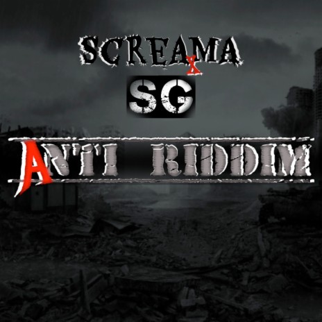 Anti Riddim ft. Screama | Boomplay Music