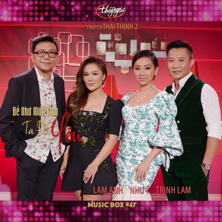 Để Nhớ Một Thời Ta Đã Yêu (Music Box 47)