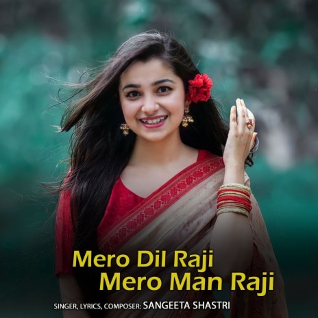 Mero Dil Raji Mero Man Raji | Boomplay Music