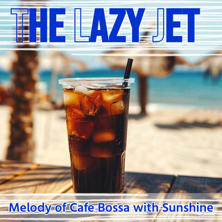 Melody of Cafe Bossa with Sunshine