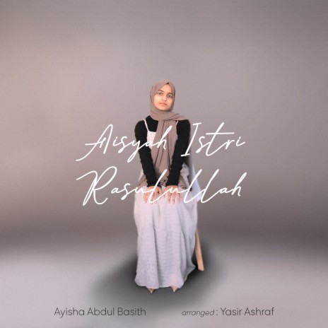 Aisyah Istri Rasulullah | Boomplay Music