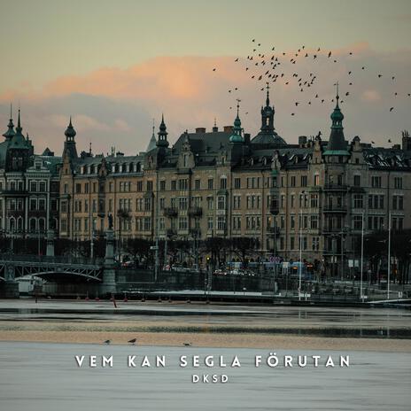 Vem Kan Segla Förutan Vind | Boomplay Music