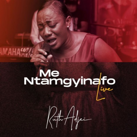 Me Ntamgyinafo (Live) | Boomplay Music