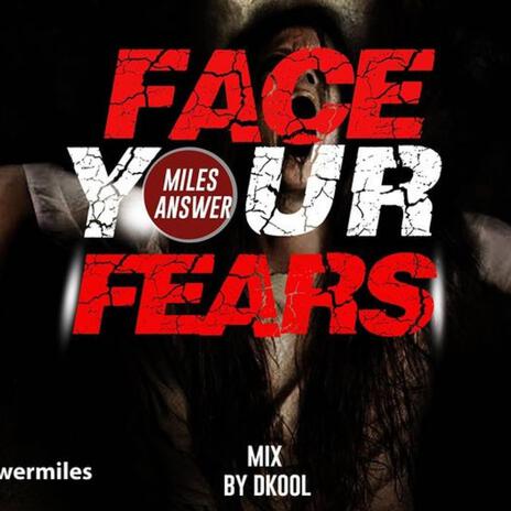 Face Your Fears | Boomplay Music