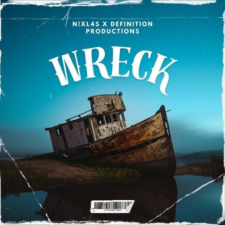 Wreck ft. Definition Productions