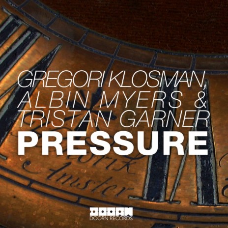 Pressure ft. Albin Myers & Tristan Garner | Boomplay Music