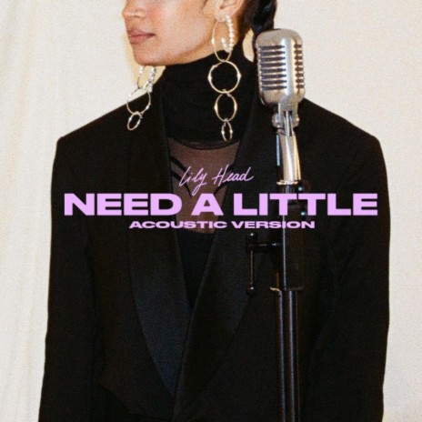 Need a Little (Acoustic) | Boomplay Music