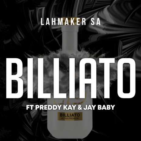 Billiato ft. Jay Baby & Preddy Kay | Boomplay Music