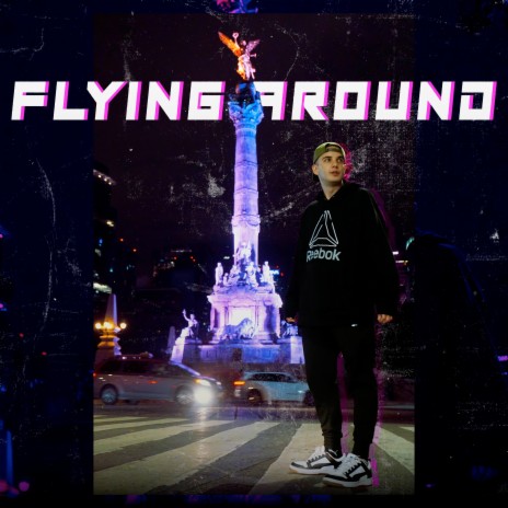 Flying Around | Boomplay Music