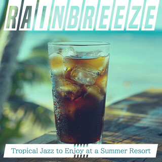 Tropical Jazz to Enjoy at a Summer Resort