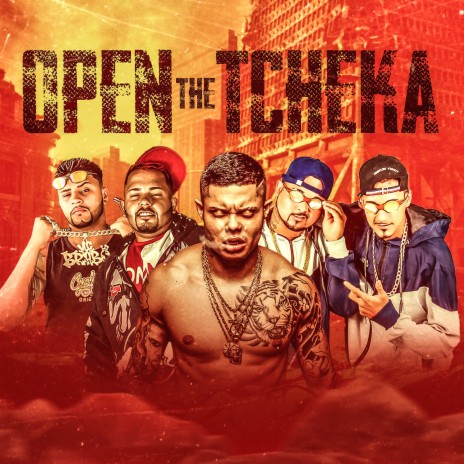 Open the Tcheka ft. MC´s DETONA E BOLA, mc lan & mc brabo na voz | Boomplay Music