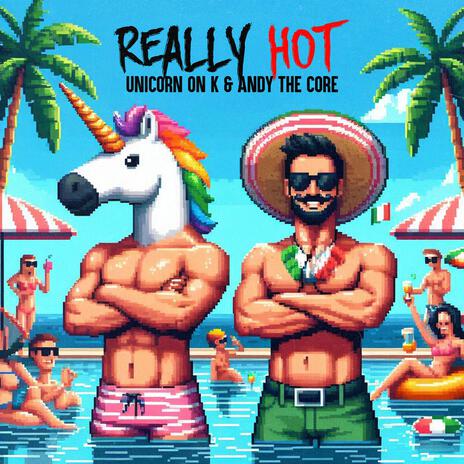 REALLY HOT ft. Andy The Core | Boomplay Music