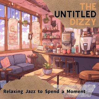 Relaxing Jazz to Spend a Moment