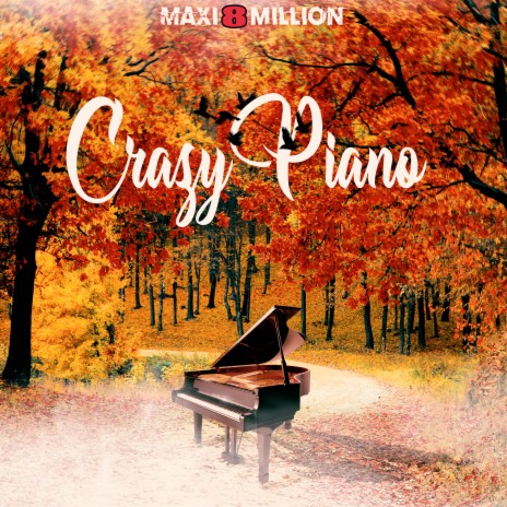 Crazy Piano | Boomplay Music