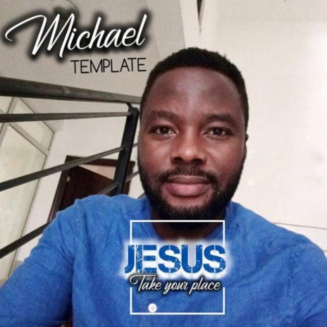 Jesus Take Your Place | Boomplay Music