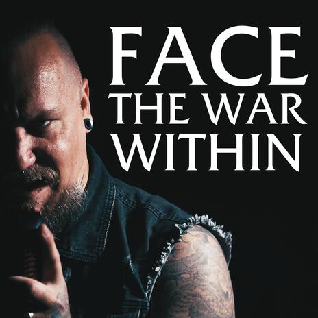 Face The War Within ft. Tommy J | Boomplay Music