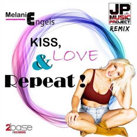 Kiss, Love & Repeat (JP Music Project Remix)