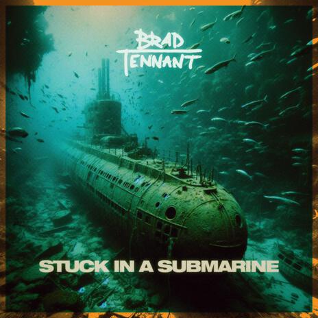 Stuck in a Submarine | Boomplay Music