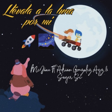 Llévala a la Luna por Mi ft. Adrian González Agz & Sager Sc | Boomplay Music