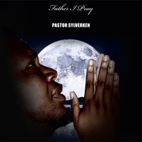 Father I Pray | Boomplay Music