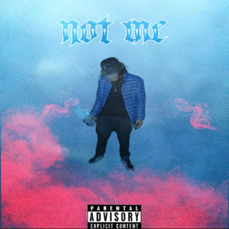 Not Me | Boomplay Music