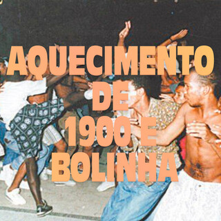 Aquecimento de 1900 e Bolinha