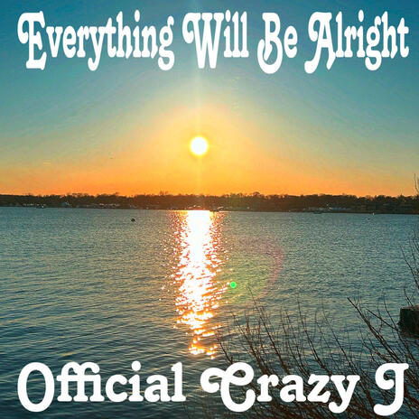 Everything Will Be Alright | Boomplay Music