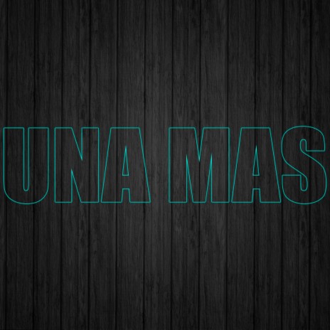 Una Mas | Boomplay Music