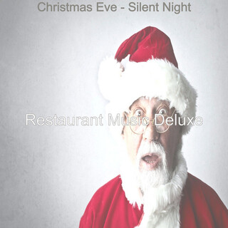 Christmas Eve - Silent Night