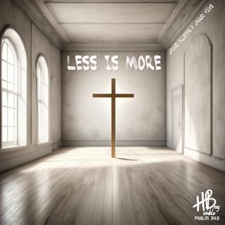 Less is More