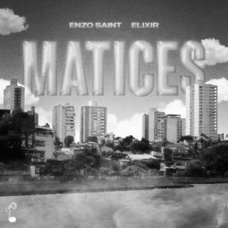 Matices ft. Enzo Saint lyrics | Boomplay Music