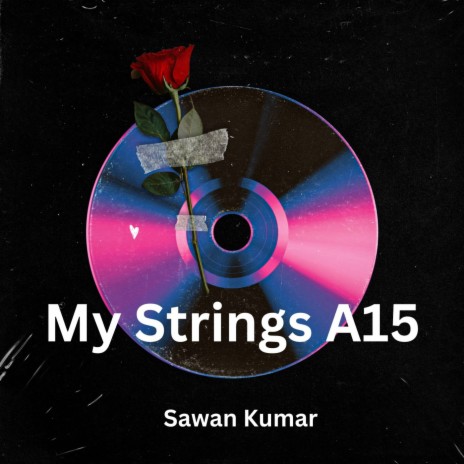 My Strings A15 | Boomplay Music