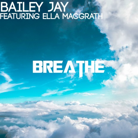 Breathe ft. Ella Macgrath | Boomplay Music