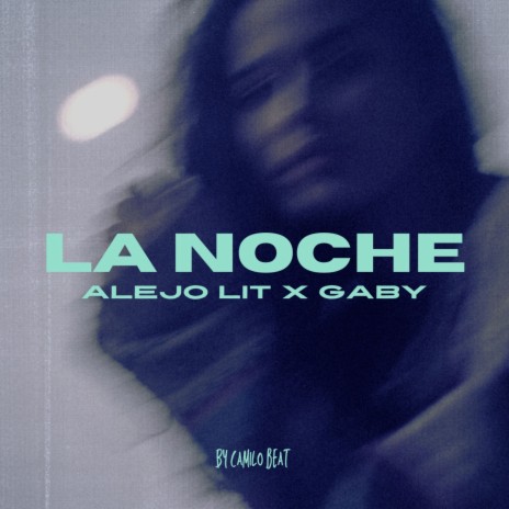 La Noche ft. Gaby | Boomplay Music