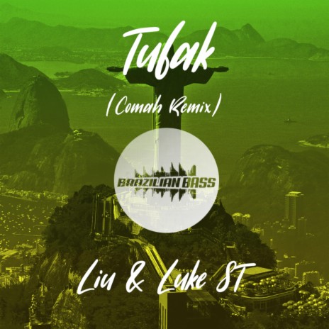 Tufak (Comah Remix) ft. Luke ST & Comah | Boomplay Music