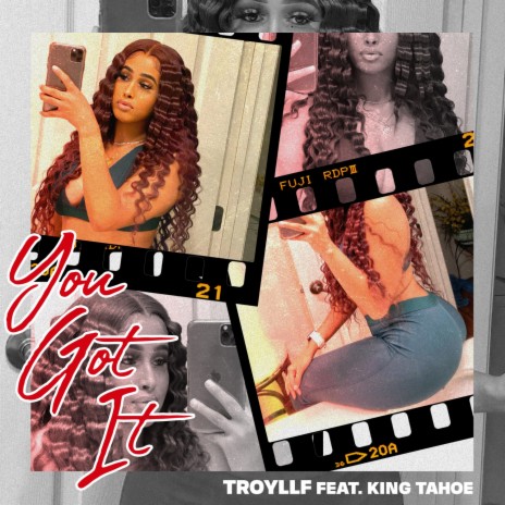 You Got It ft. King Tahoe | Boomplay Music