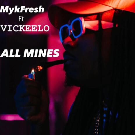 All Mines ft. Vickeelo | Boomplay Music