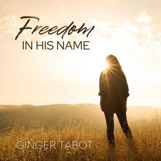 Freedom In His Name lyrics | Boomplay Music