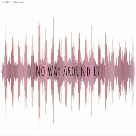 No Way Around It | Boomplay Music